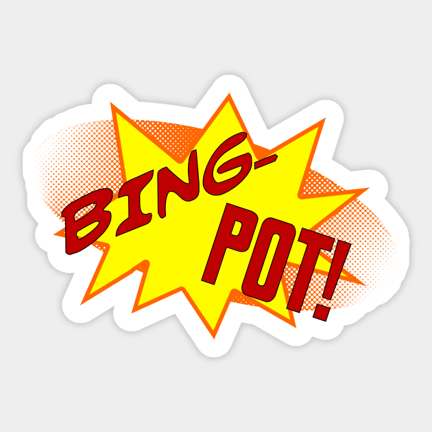 Bingpot! Sticker by Basilisk